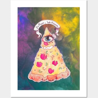 In Pizza We Crust Posters and Art